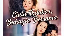 Cinta yang Tertukar, Akhirnya Menemukan Kebahagiaan Sejati