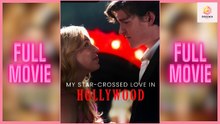 [New 2026] My Star-Crossed Love in Hollywood
