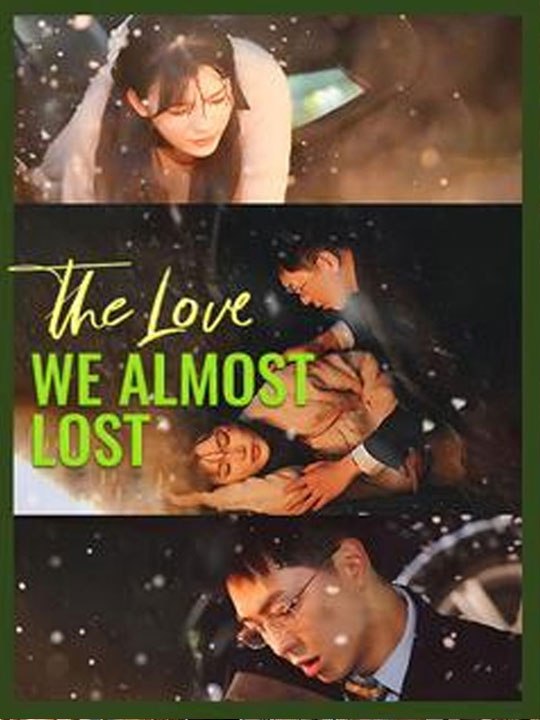 The Love We Almost Lost Full Movies  FULL MOVIES ENGLISH SUB (2026)