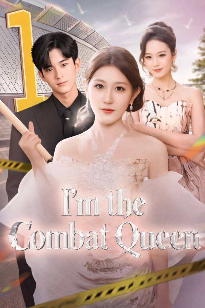 I'm the Combat Queen- Drama Movie English sub