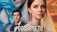 🔥 🔥 [Hot 2026] Goodbye to the Wedding That Wasn't Mine #englishsub #fullmovie - (2026) - FULL ENGSUB