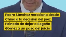 La reacción de Sánchez a la decisión del juez Peinado de dejar a Begoña Gómez a un paso del juicio