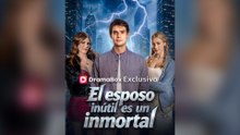 El Esposo Inútil Es Un Inmortal (Doblado Español)