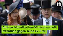 Britisches Königshaus: Andrew Mountbatten-Windsor schießt öffentlich gegen Sarah Ferguson