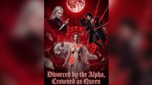 Divorced by the Alpha, Crowned as Queen - FULL EP 2026-Full Episode