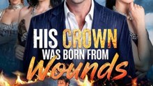 🔥 🔥 [Hot 2026] His Crown Was Born from Wounds #englishsub ⭐🍉💚FULL MOVIES ENGLISH SUB (2026)