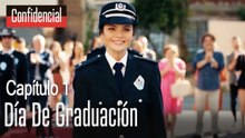 Día de graduación - Confidencial Capitulo 1