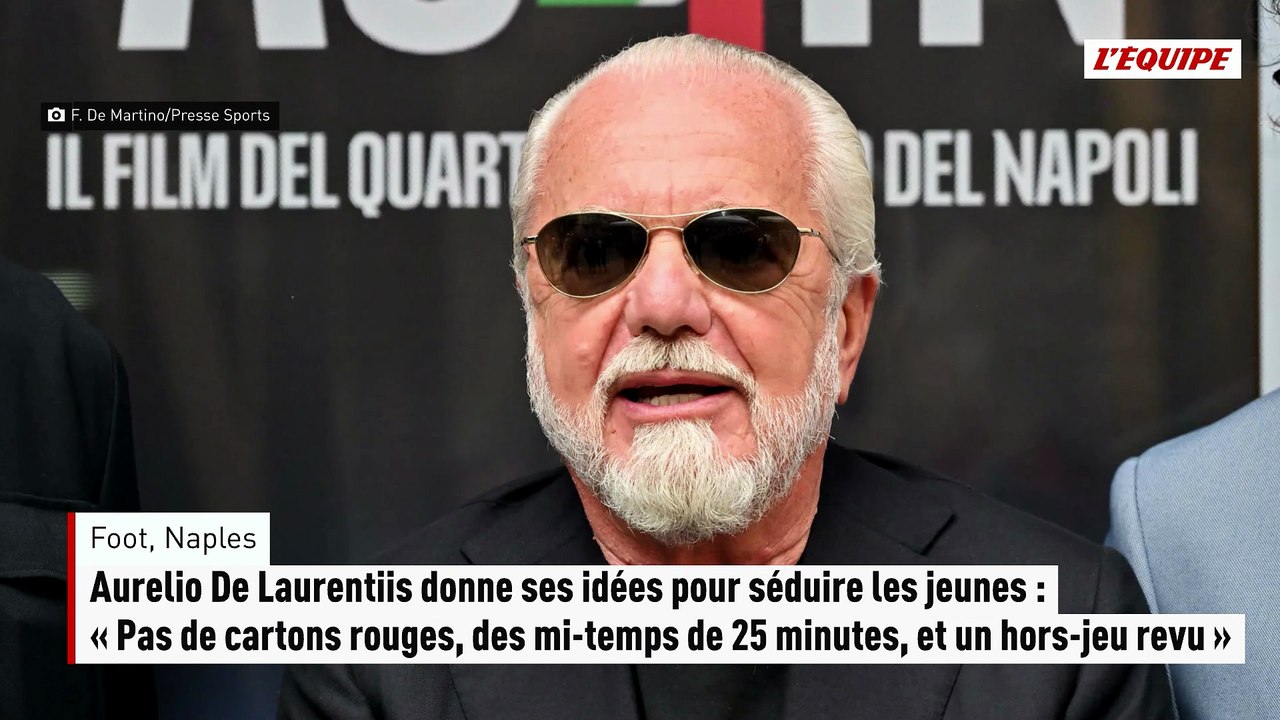 De Laurentiis donne ses idées pour séduire les jeunes : « Pas de cartons rouges et des mi-temps de 25 minutes » - Foot