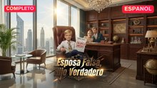 (Doblado) Esposa Falsa, Hijo Verdadero (Versión completo)