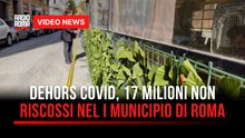 Dehors Covid, 17 milioni non riscossi nel I Municipio di Roma