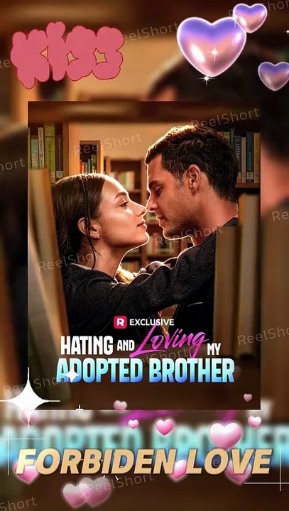 NO CUT💖Hating and Loving My Adopted Brother [Eng Sub]🎶A Clash of Hearts -  Dailymotion | #ReelShort