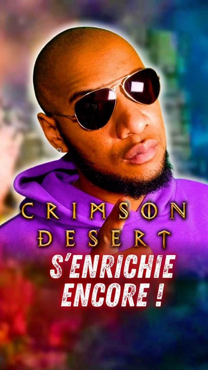 🚨CRIMSON DESERT S'ENRICHIE ‼️