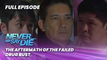 Never Say Die: The aftermath of the failed drug bust (Full Episode 50) April 14, 2026