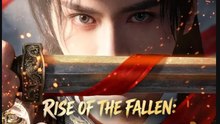Rise of the Fallen Conquest- Full Drama Movie English Sub