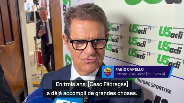 Interview - Capello : Cesc Fàbregas a déjà accompli de grandes choses