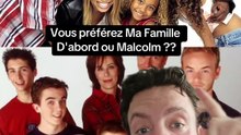 Vous préférez Ma Famille D'abord ou Malcolm ?