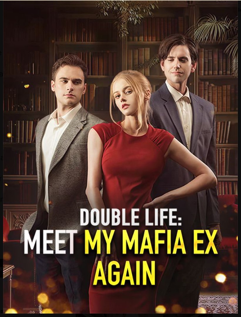⁣Double Life Meet My Mafia Ex Again- Full Movie English Sub