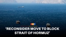 Malaysia urges US to reconsider move to block Strait of Hormuz