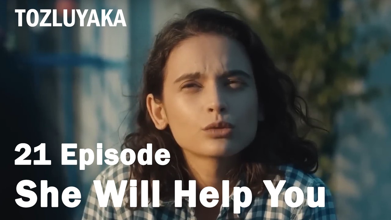 She Will Help You - Tozluyaka