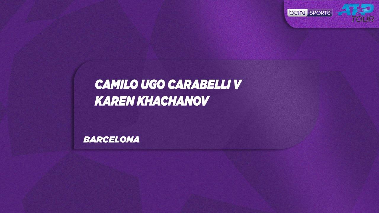 C. Ugo Carabelli vs. K. Khachanov Match Highlights Barcelona April 14, 2026
