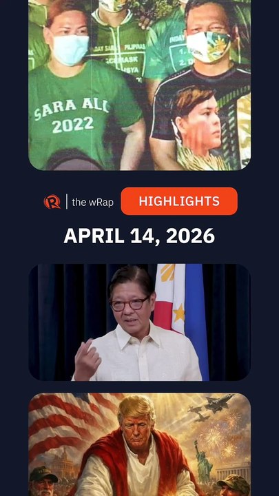Today’s headlines: Sara Duterte, Marcos’ health, Donald Trump | The wRap | April 14, 2026