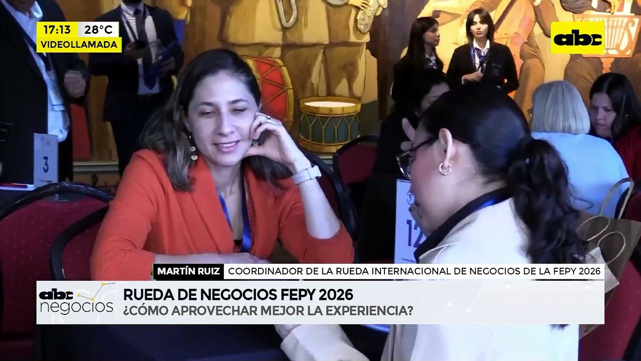 ABC Negocios: Rueda de negocios Fepy 2026 - ¿Cómo aprovechar mejor la experiencia?