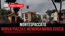 Montespaccato, nuova piazza e memoria Maria Coscia