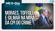 Moraes, Toffoli e Gilmar na mira da CPI do Crime | Meio-Dia em Brasília - 14/04/2026
