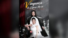 Vingança Da Esposa Morta (Legenda) Episódio Completo
