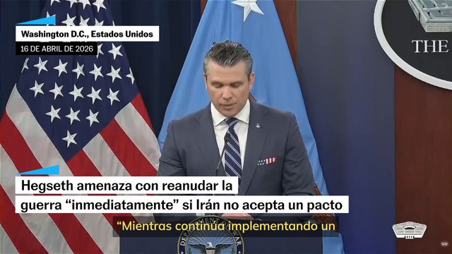 EE UU amenaza con reanudar la guerra “inmediatamente” si Irán no acepta un pacto