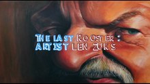 The Last Rooster - Artist Len Zuks (2026)