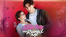 The Bad Boy Who Ruined Me - Full HD Movie