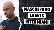 Mascherano leaves Inter Miami
