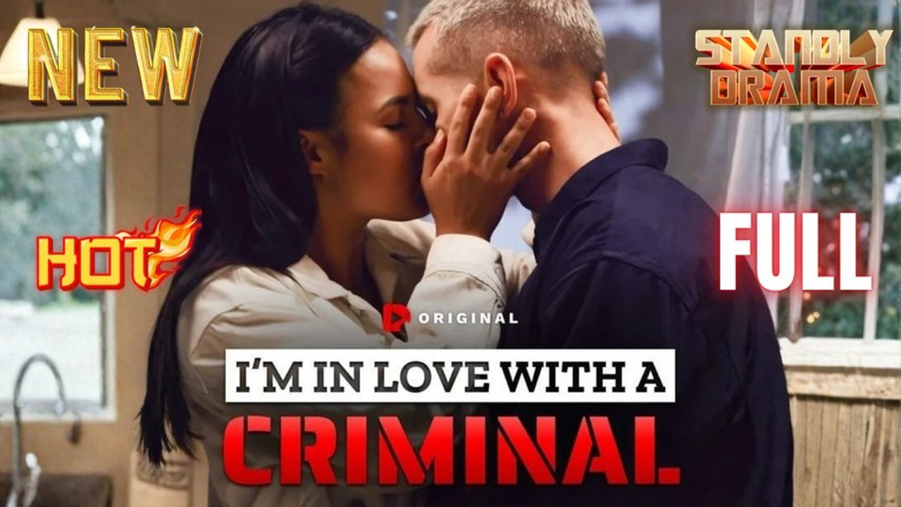 I Am In Love With A Criminal Full HD Short Drama I Best Romantic ShortFilms Hot Emotional Dark Billionaire CEO Romance New Series 2026