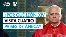 ¿Por qué el papa León XIV visita cuatro países de África?