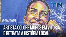 Artista colore muros em Vitória e retrata a história local
