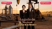 [Español] Legado de Shepherd El juego de la Heredera (Versión completo)- Full