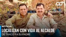 Investigación apunta a La familia Michoacana en la desaparición de el alcalde de Taxco y su padre