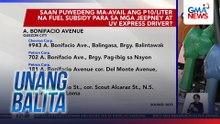 Saan puwedeng ma-avail ang P10/liter na fuel subsidy para sa mga jeepney at UV express driver? | Unang Balita