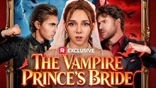 Hot 2026🔥 The Vampire Prince's Bride Engsub
