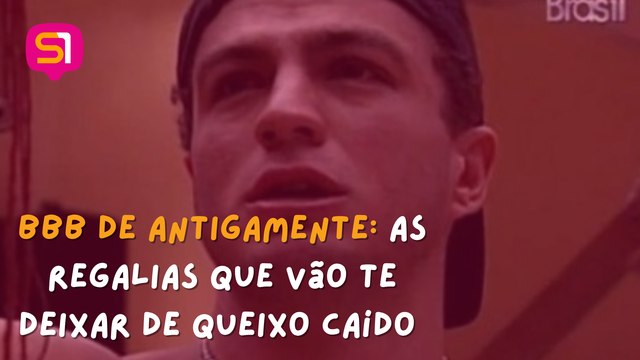 BBB de antigamente: as regalias que vão te deixar de queixo caído