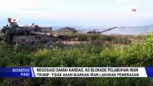 Negosasi Buntu, AS Ancam Blokade Pelabuhan Iran di Teluk Persia & Laut Oman | KOMPAS PAGI