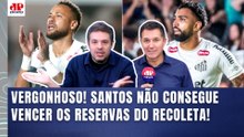 "QUE VEXAME DO SANTOS!!! O NEYMAR SAIU BATENDO BOCA COM TORCEDOR e..." EMPATE com RECOLETA DETONADO!