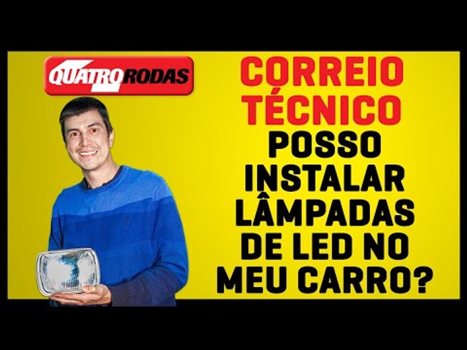 Posso instalar lâmpadas de led nos faróis do meu carro? | Quatro Rodas