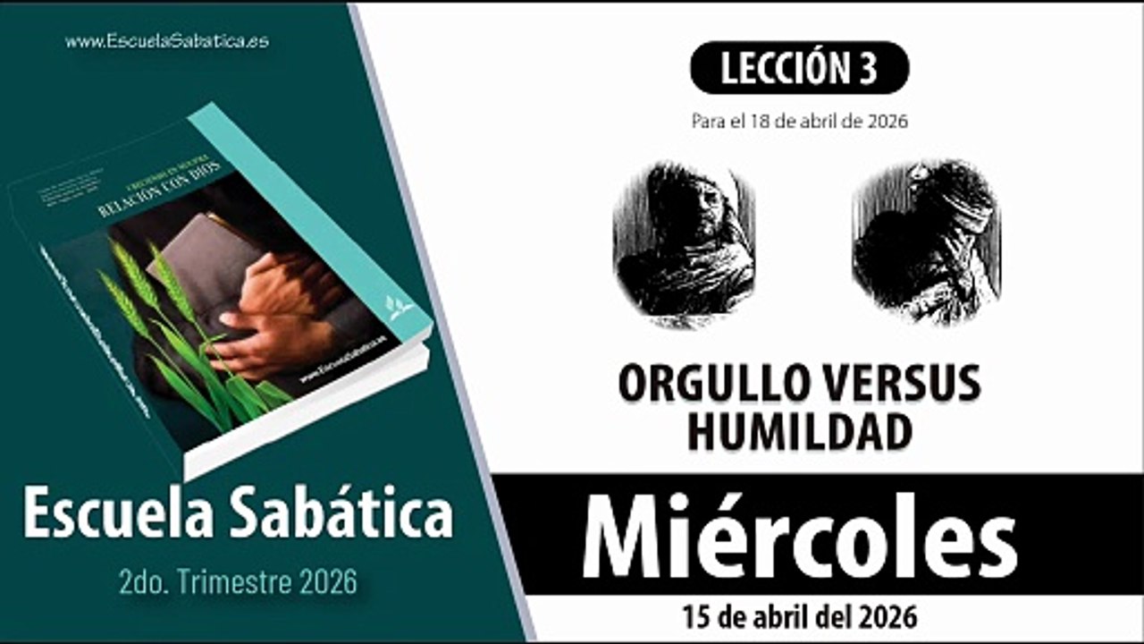 Escuela Sabática - Miércoles 15 de abril del 2026 - Lección Alumnos