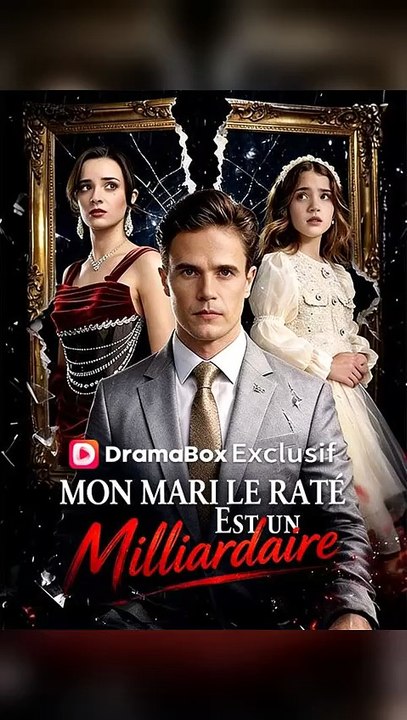 Mon Mari Le Raté Est Un Milliardaire - ÉPisodes Complets