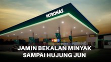 Bekalan minyak dijamin sampai hujung Jun, kata Petronas