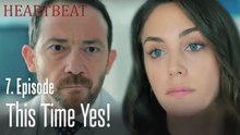 This time yes! - Heartbeat Episode 7
