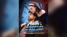 Adiós Al Hombre Que No Debía Amar (Español)