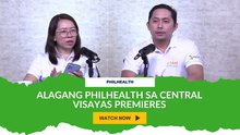 Alagang PhilHealth sa Central Visayas Premieres